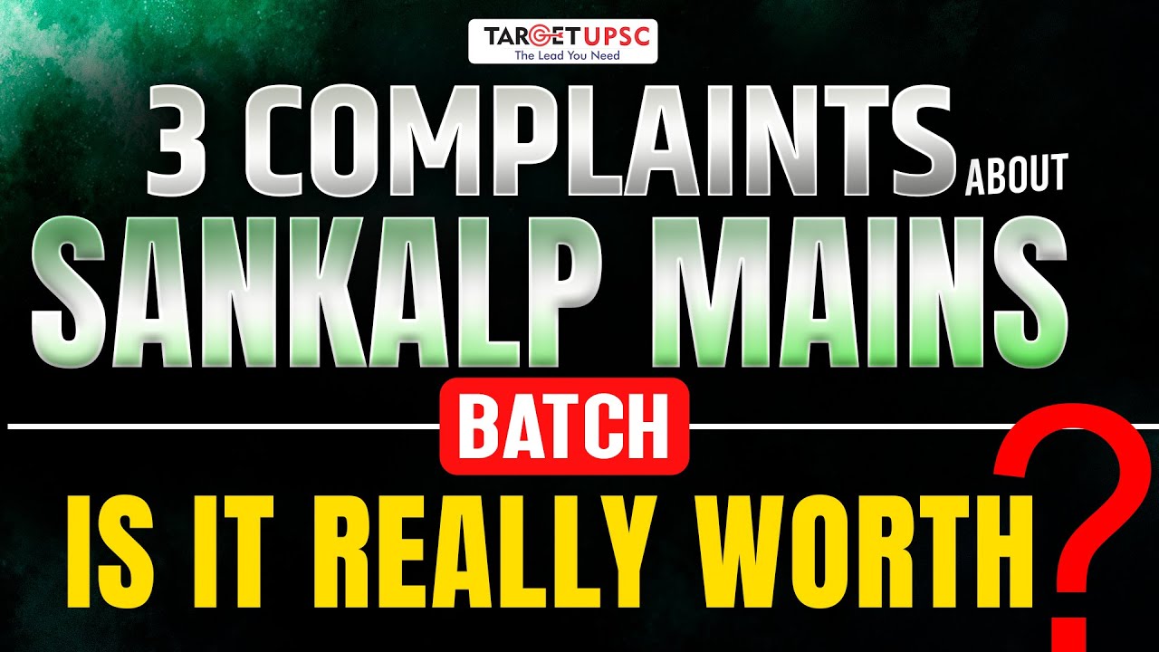 3 Major PROBLEMS with Sankalp Mains Batch REVEALED | Sankalp Batch Review |