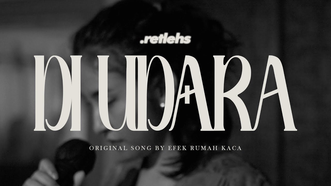 EFEK RUMAH KACA - DI UDARA (RETLEHS COVER)