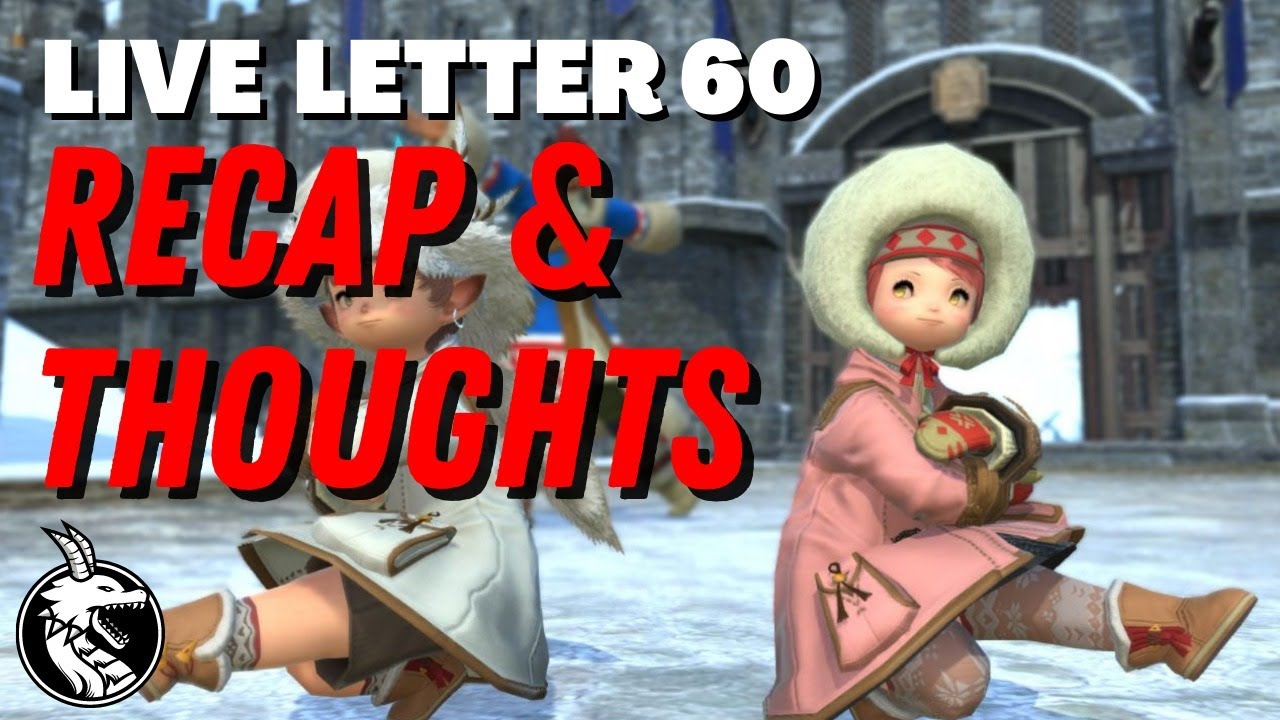 FF14 - Live Letter 60 - Recap & Thoughts - Patch 5.35 & Patch 5.4 Preview