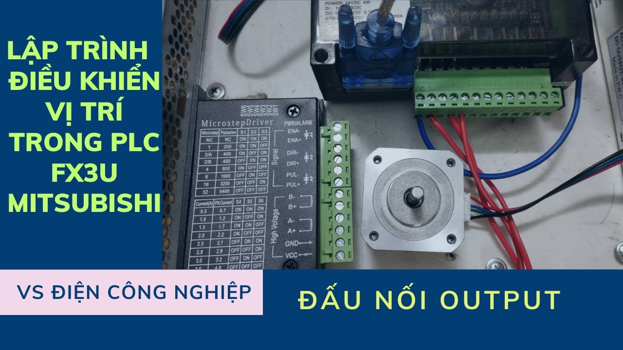 Hướng dẫn Cách Kết Nối Động Cơ Step bằng PLC Mitsubishi Fx3u, cách lập trình điều khiển động cơ bước