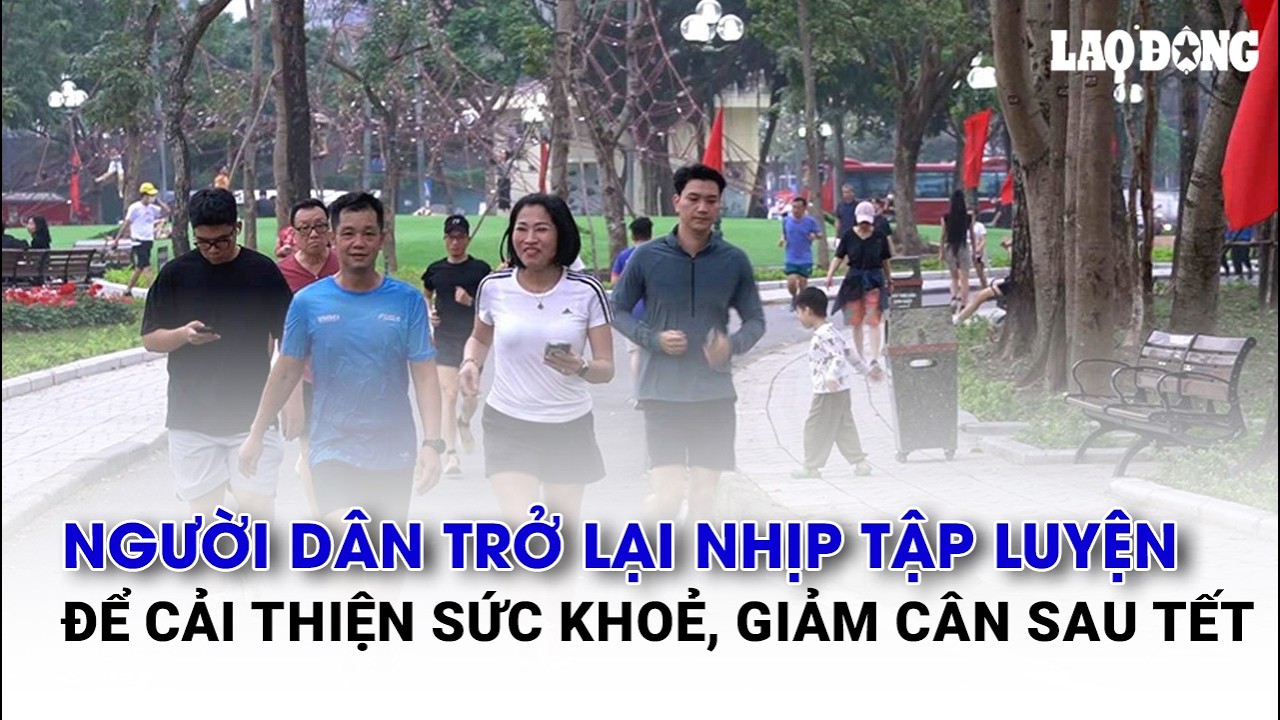 Người dân trở lại nhịp tập luyện để cải thiện sức khoẻ, giảm cân sau Tết | Báo Lao Động