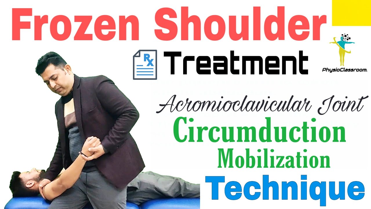 FROZEN SHOULDER TREATMENT : AC JOINT CIRCUMDUCTION MOBILIZATION TECHNIQUE. ( GET BETTER RESULTS )🌟