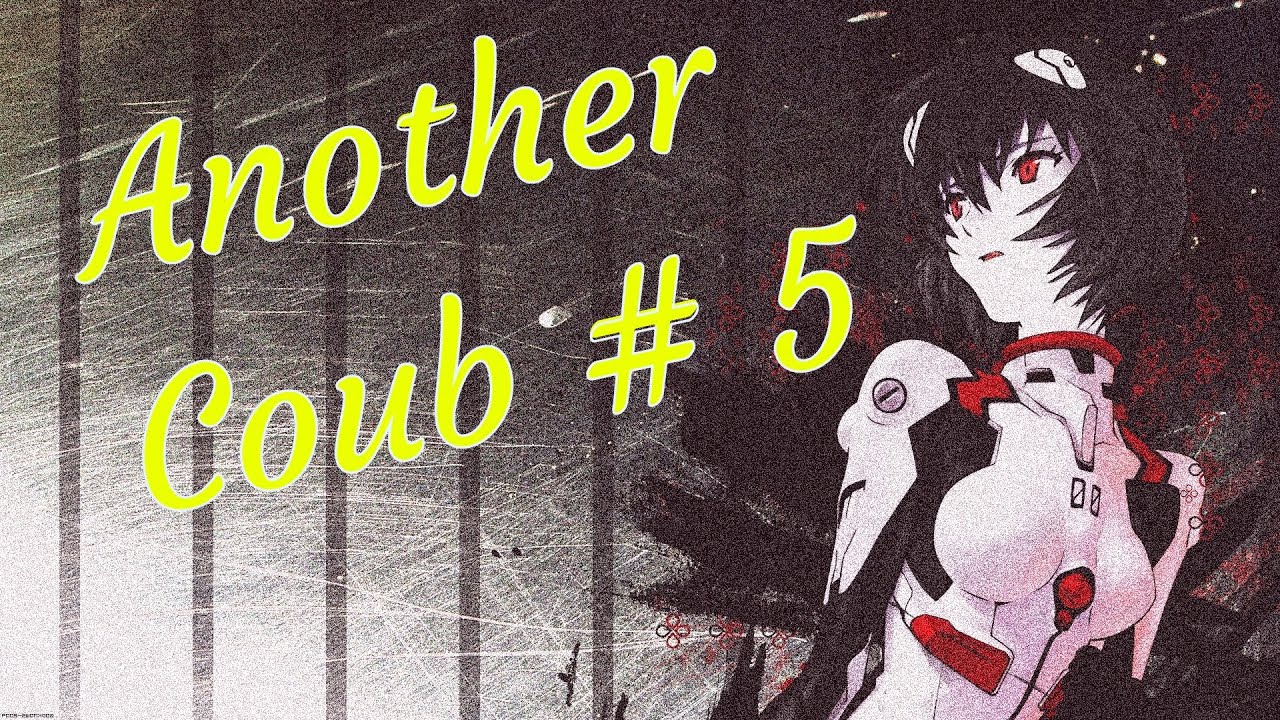 Another Coub # 5 / Anime Amv / Gif / Aниме / Amv / Coub