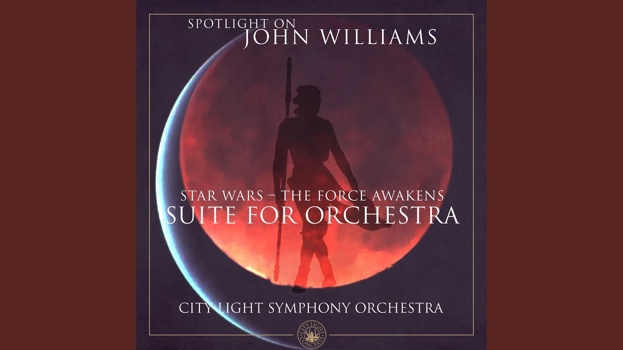 Star Wars - The Force Awakens (Suite for Orchestra. IV. The Jedi Steps & Finale)