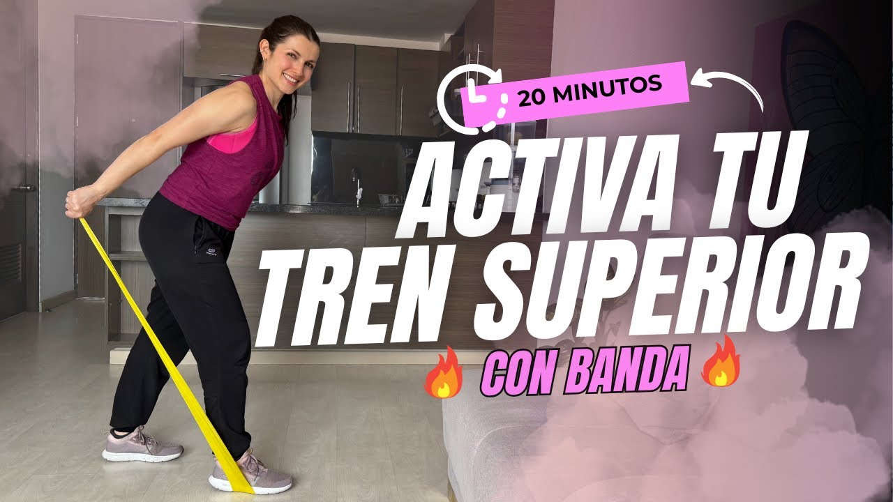MEJORA TU TREN SUPERIOR SOLO CON UNA BANDA 💪🏻 | 20 minutos 