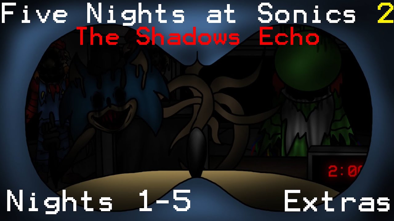 Five Nights at Sonic's 2: The Shadow's Echo | Nights 1-5 + Extras