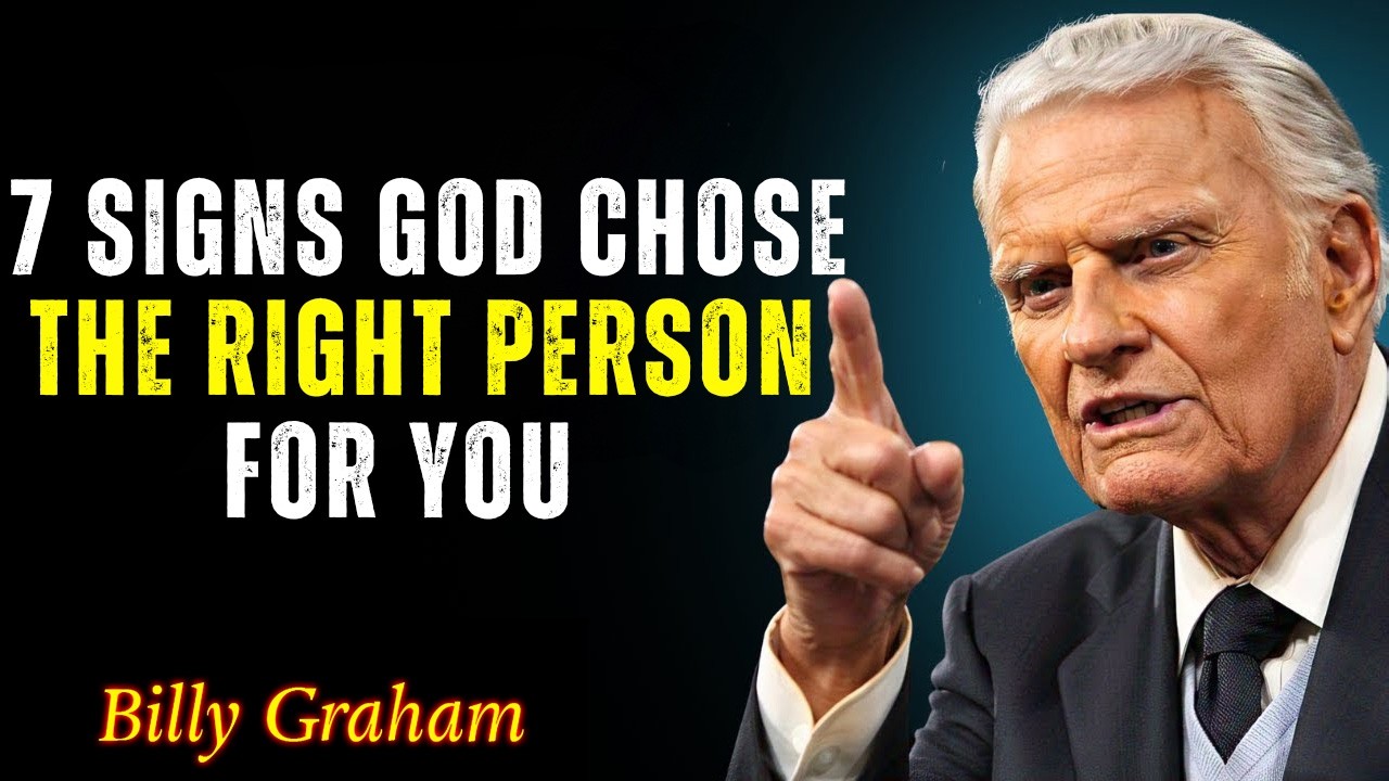 7 Signs God Chose the Right Person for You - Billy Graham