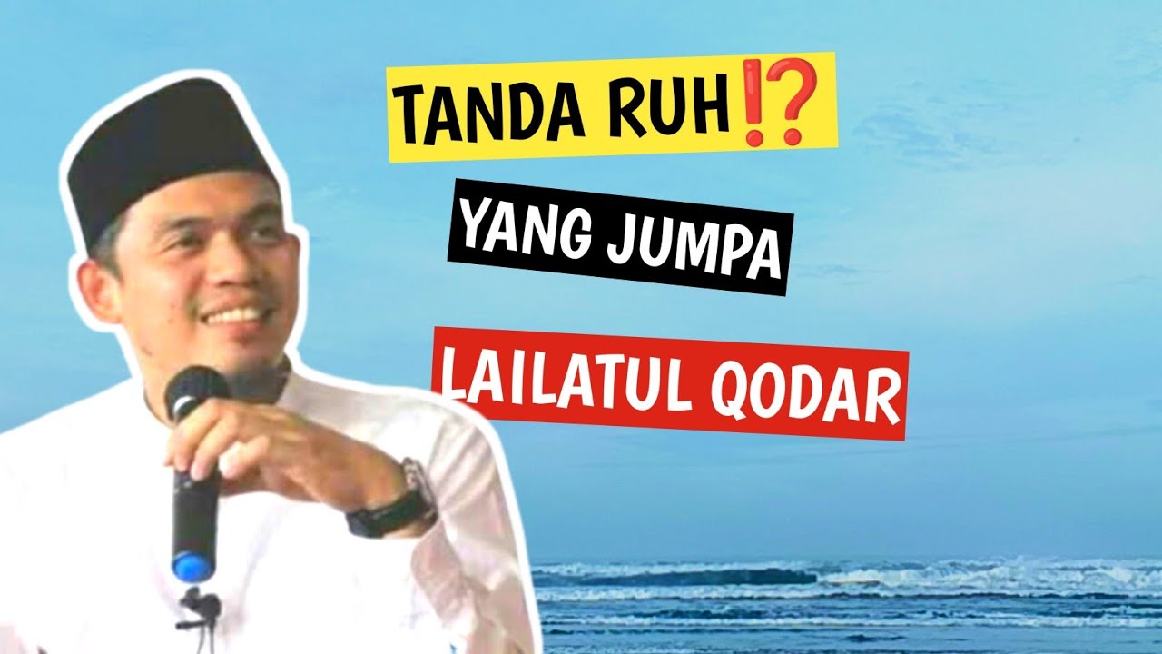 TANDA-TANDA LAILATUL QADAR PADA RUH DAN FISIK‼️ DR. BUYA ARRAZY HASYIM, MA. Hum.