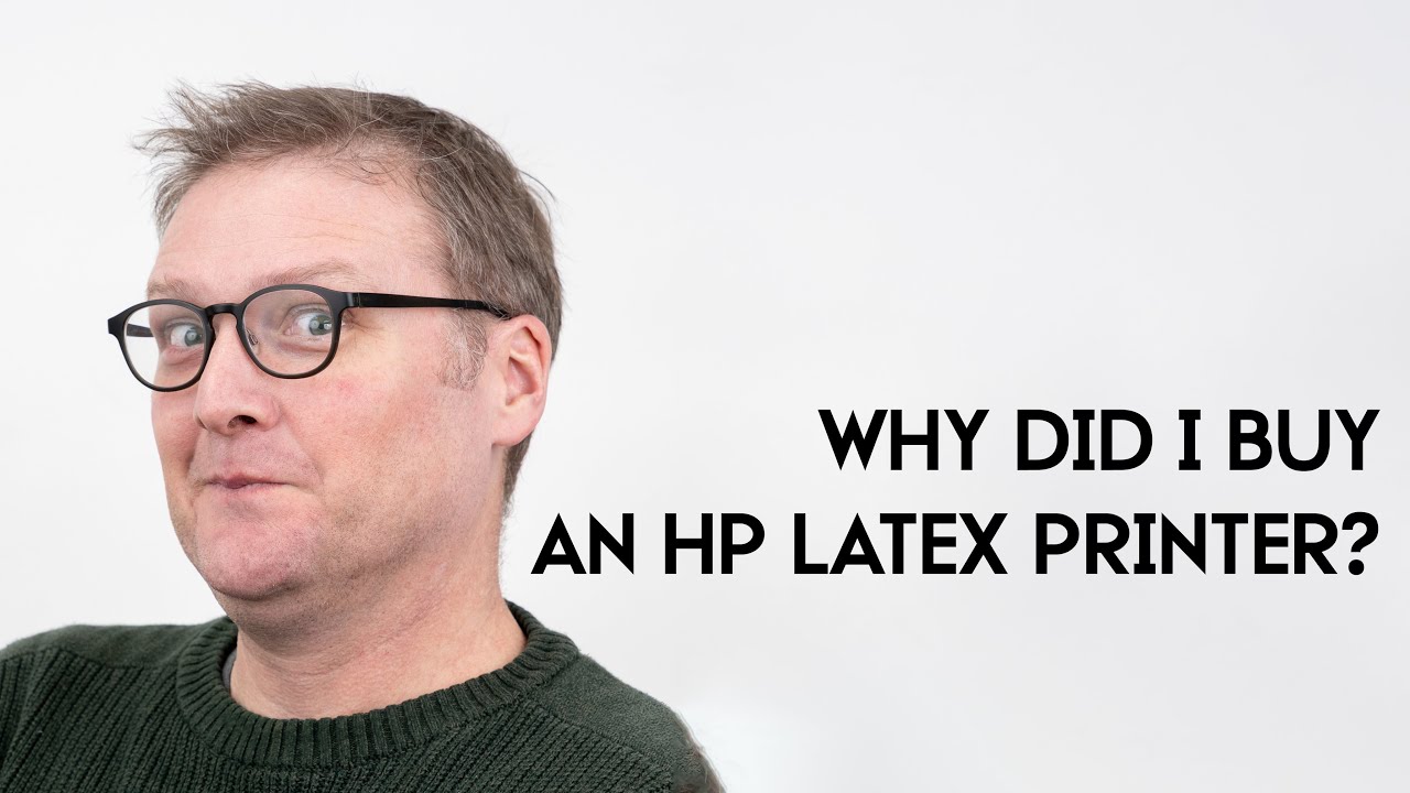 Why I bought an HP large format latex printer!
