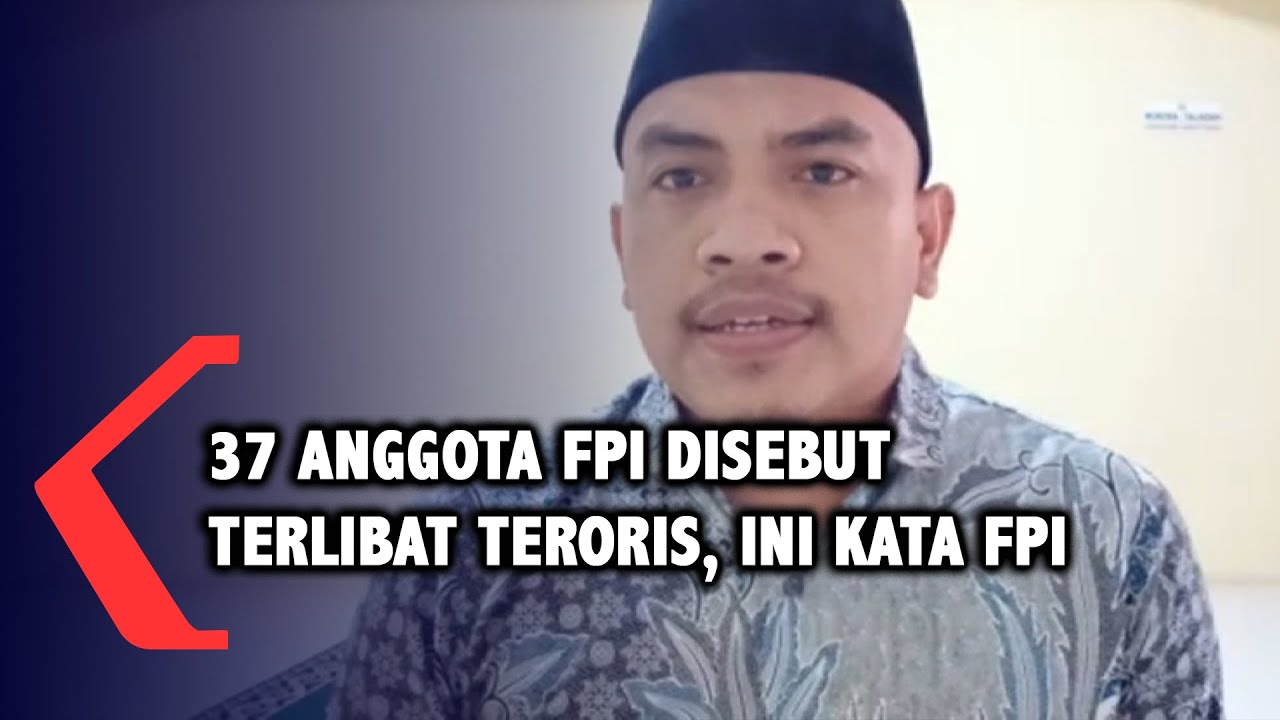 37 Anggota  FPI Disebut Terlibat Kelompok Terorisme, Ini Kata FPI
