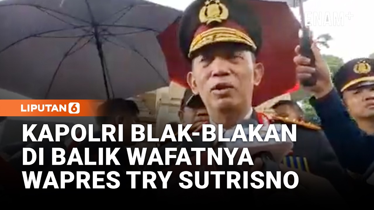 Kapolri Listyo Ungkap Fakta di Balik Wafatnya Wapres Try Sutrisno: Harus Ditindaklanjuti...|Liputan6