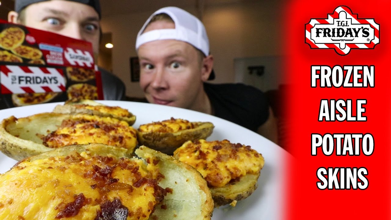 Eating T.G.I. Friday’s Frozen Food Aisle Potato Skins!