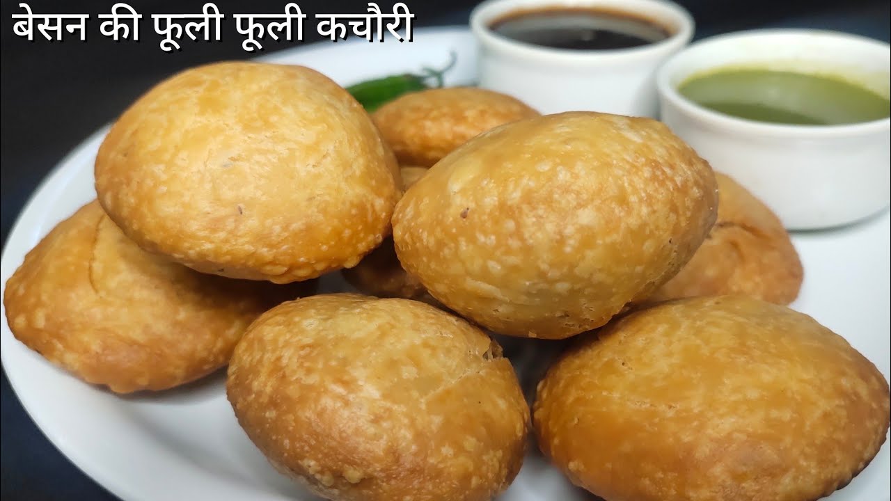 फूली फूली बेसन की कचौरी | Besan ki kachori |  kachori Recipe | Besan Masala kachori | Besan snacks