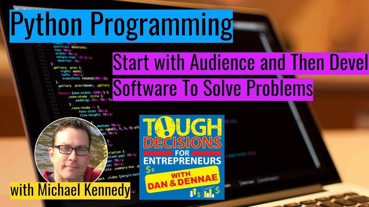 TD153: Python Programming - Start with Audience and Then Develop Software To Solve Problems with...