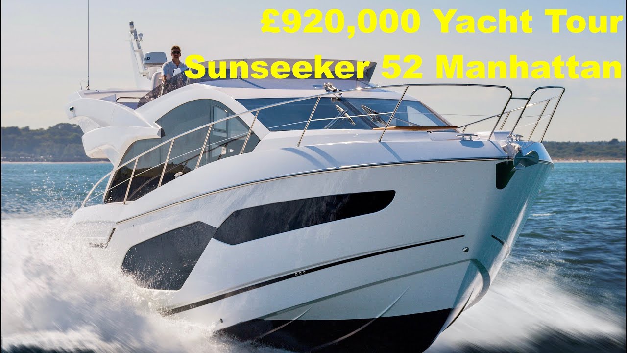 £920,000 Yacht Tour : Sunseeker 52 Manhattan