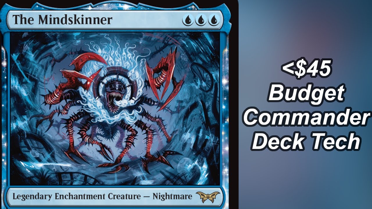 The Mindskinner Budget Commander Deck | MTG