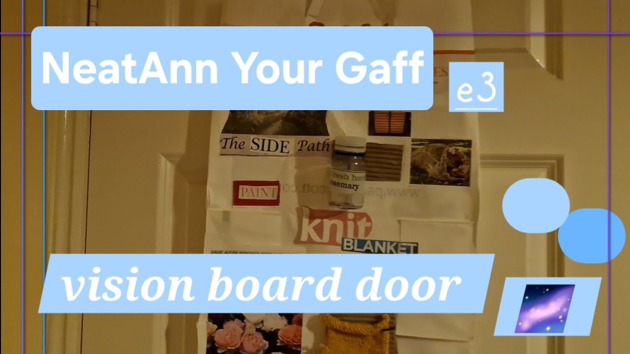 NeatAnn Your Gaff, episode 3, my visionboard door!