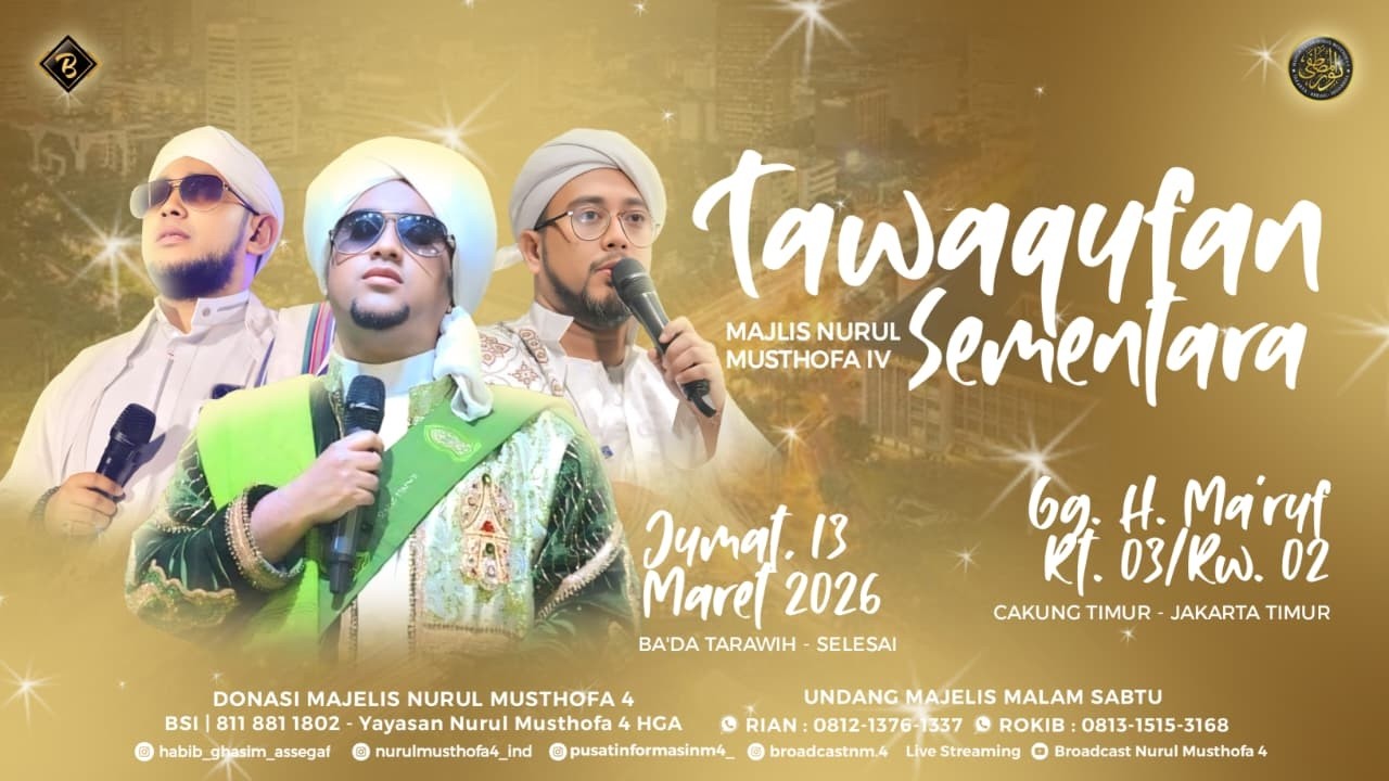 🔴 LIVE Nurul Musthofa 4 | Tawaqufan Sementara -  Cakung Bersholawat | Ckng Timur - Jaktim | 13-03-26