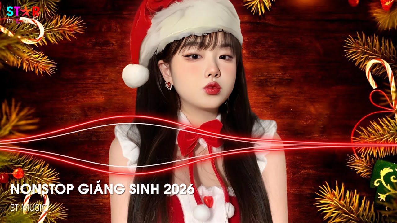 NONSTOP GI&Aacute;NG SINH 2026 🎅 HOHOHO MERRY CHRISTMAS REMIX - NHẠC NOEL GI&Aacute;NG SINH REMIX 2026 HOT TIKTOK
