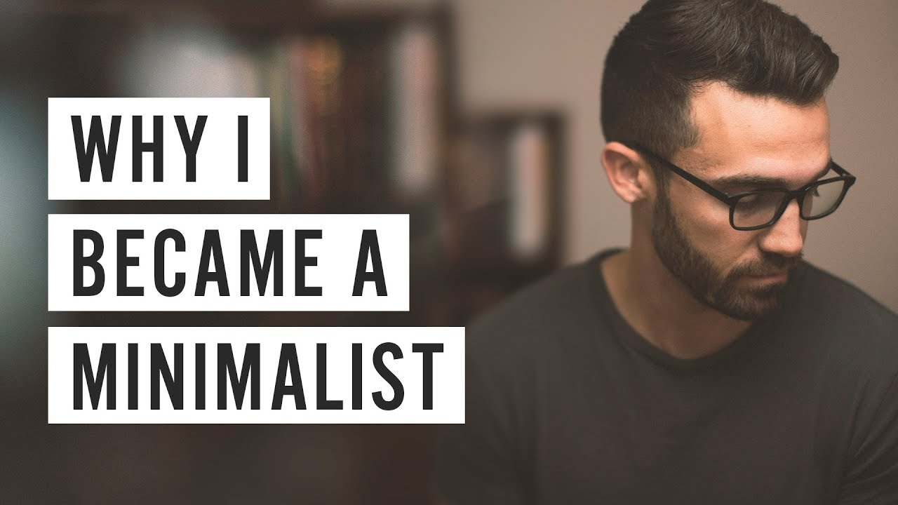 Why I Became a Minimalist