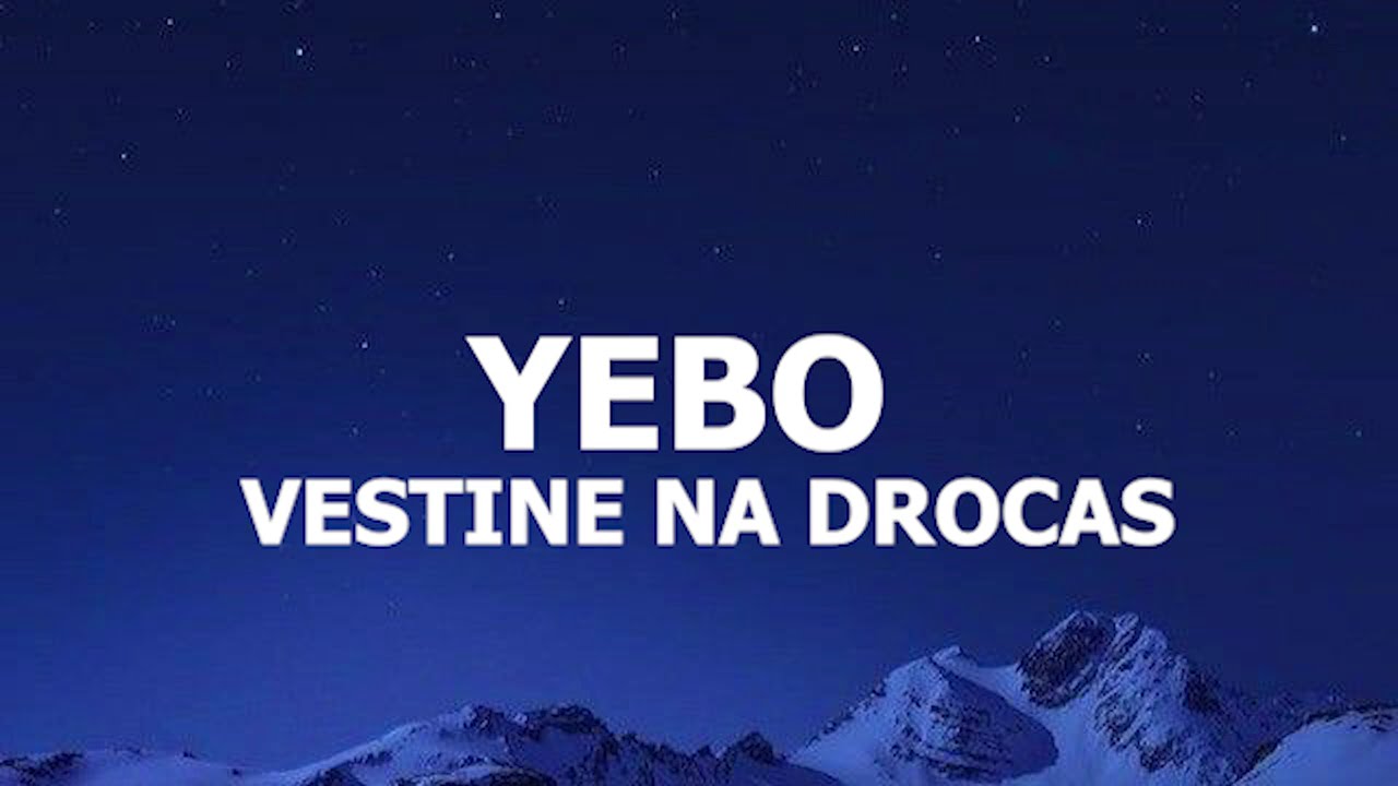 YEBO - Vestine na Drocas (Lyrics)