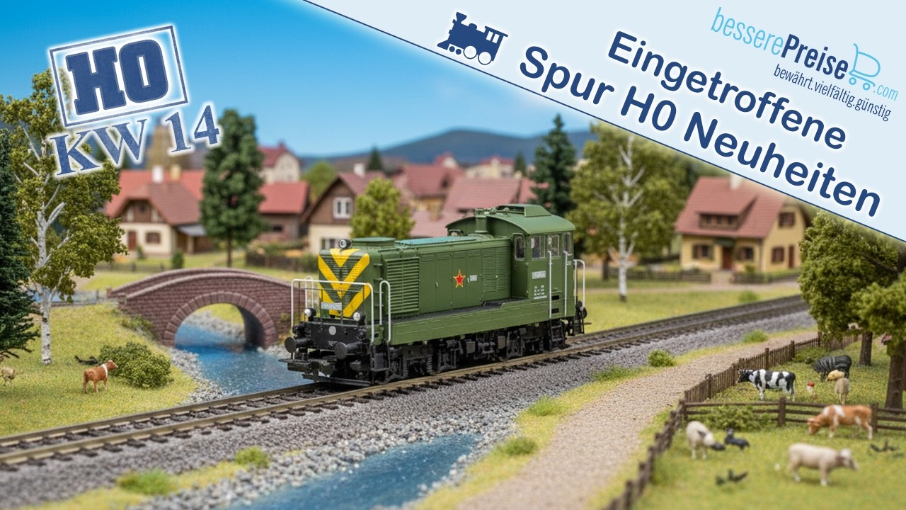 Eingetroffene Spur H0 Modellbahn Neuheiten | KW 14 2026