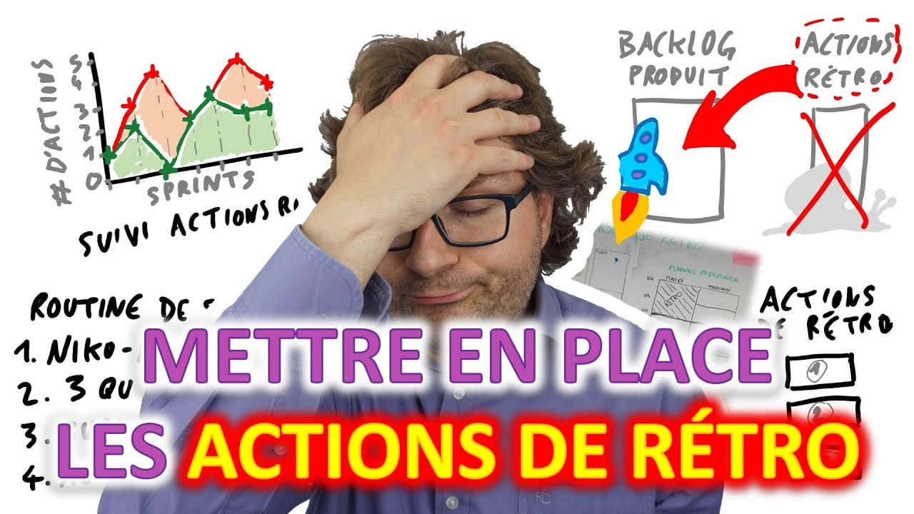 Réussir à mettre en place les actions de Rétro ! Outils et techniques - Scrum Life 32
