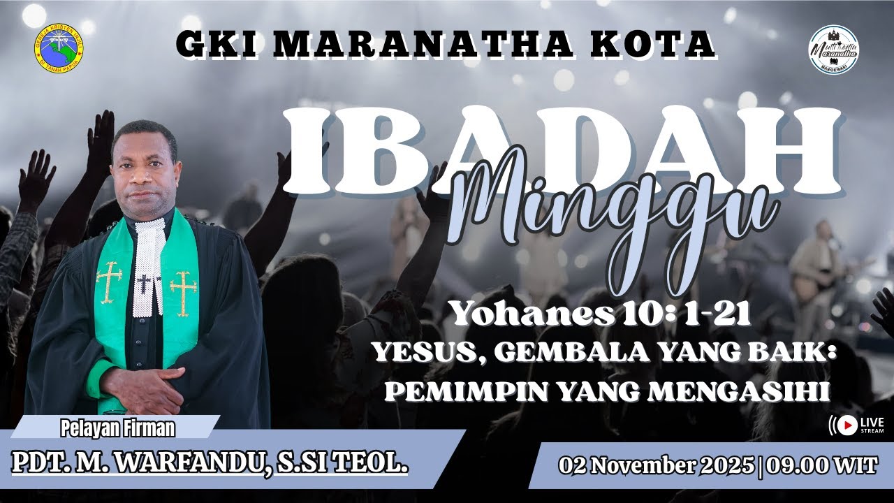 IBADAH MINGGU PAGI JEMAAT GKI MARANATHA KOTA. MINGGU, 2 NOVEMBER 2025