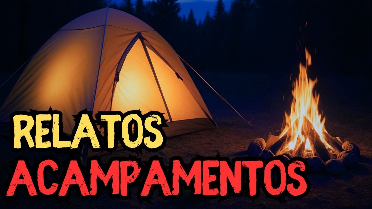3 RELATOS SOBRENATURAIS EM ACAMPAMENTOS - História de terror