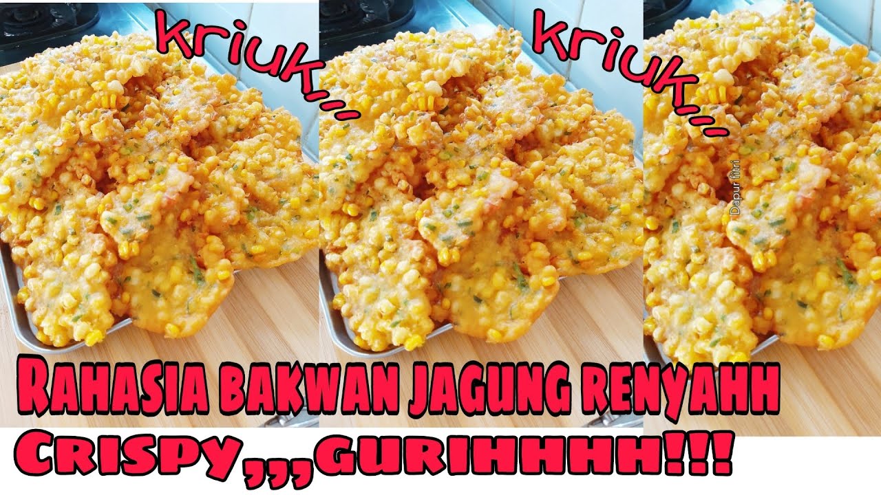 Bakwan jagung renyah||Rahasia simpel bakwan jagung renyah