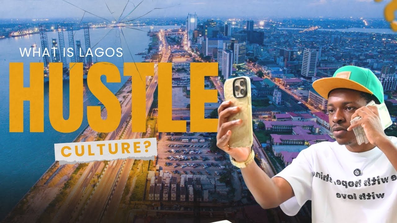 The Truth About LAGOS Hustle Culture