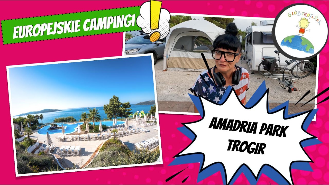 Amadria Park Camping Trogir - basen, plaże, atrakcje, parcele i domki