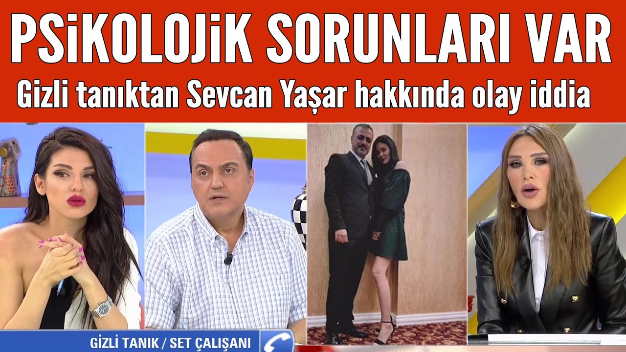 Gizli tanıktan Sevcan Yaşar hakkında zehir zemberek iddialar! Psikolojik sorunları var!