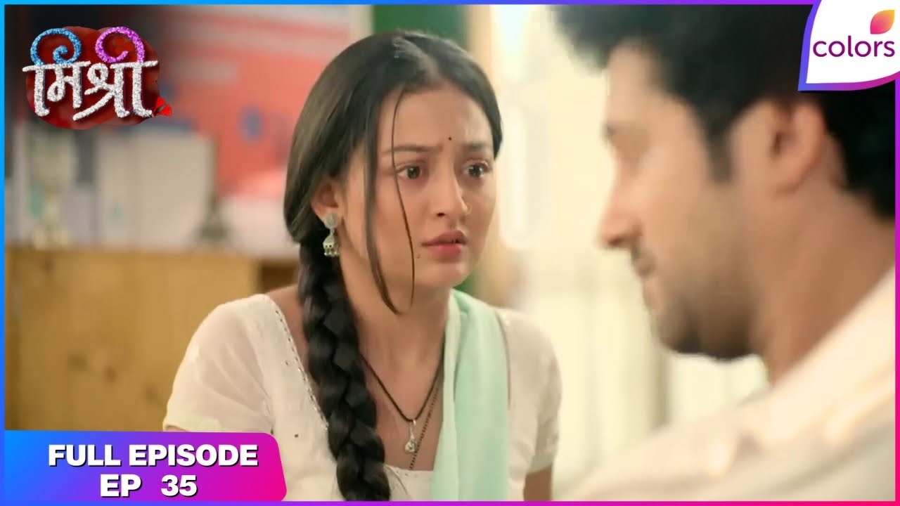 Mishri | Full Ep. 35 | Mishri denies Raghav's help | Colors TV