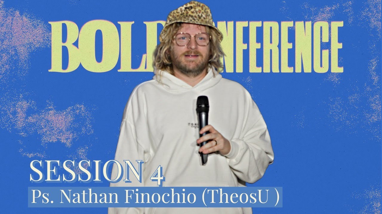 Bold Conference 2023: Session 4 | Ps. Nathan Finochio
