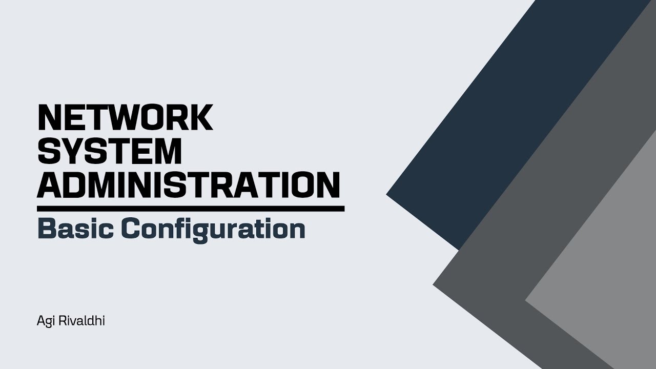 Basic Configuration| Network System Administration Chapter-15