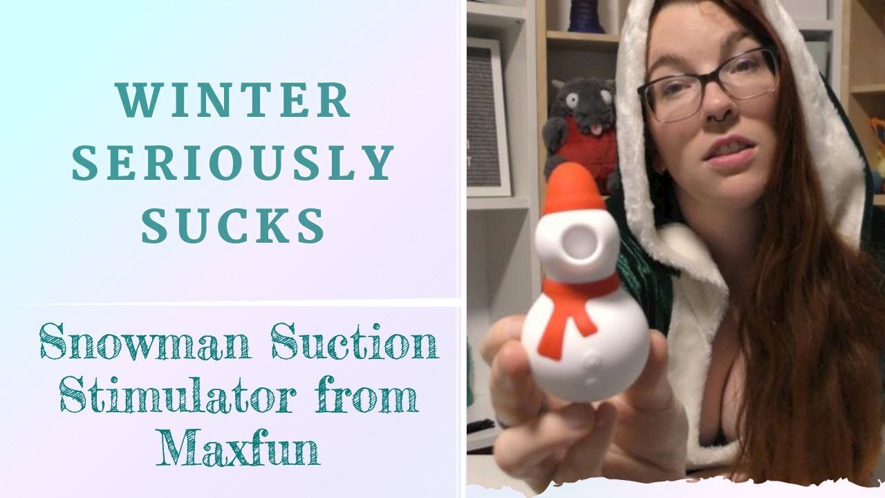 Reviewing a Snowman Suction Stimulator from Maxfun