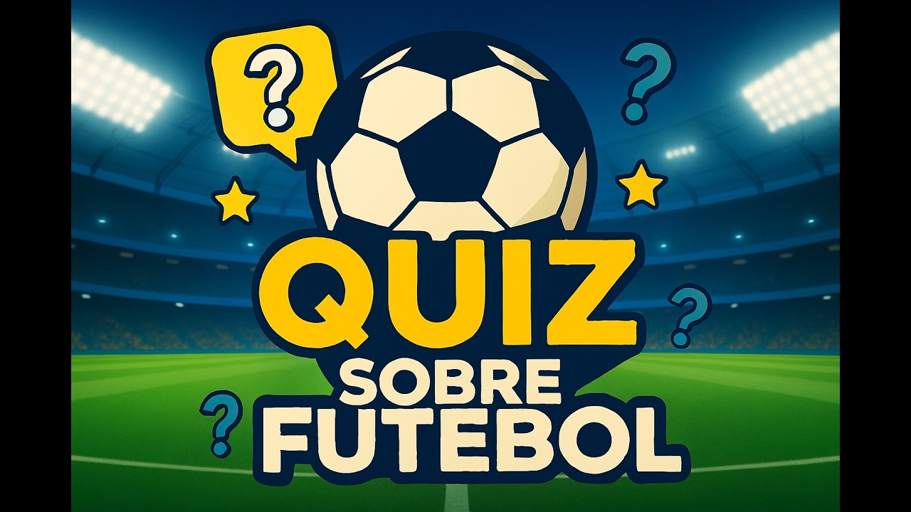 Quiz de futebol. Você entende mesmo de futebol?