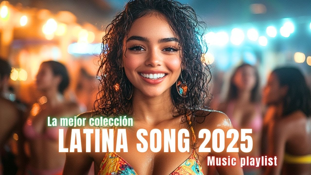SUMMER VIBES MIX LATIN 2025 🔥 Top Spanish songs Summer Vibes & Dance Party Hits Inspirado By Shakira