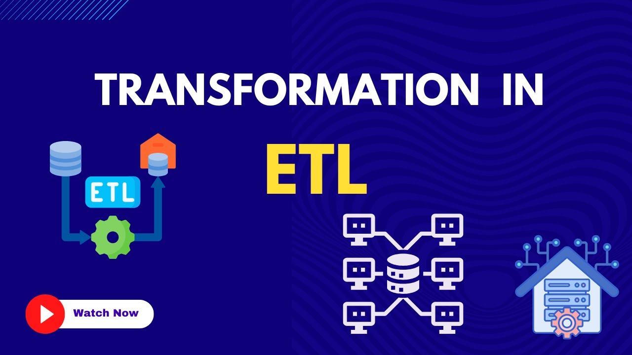 7. Transformation In ETL