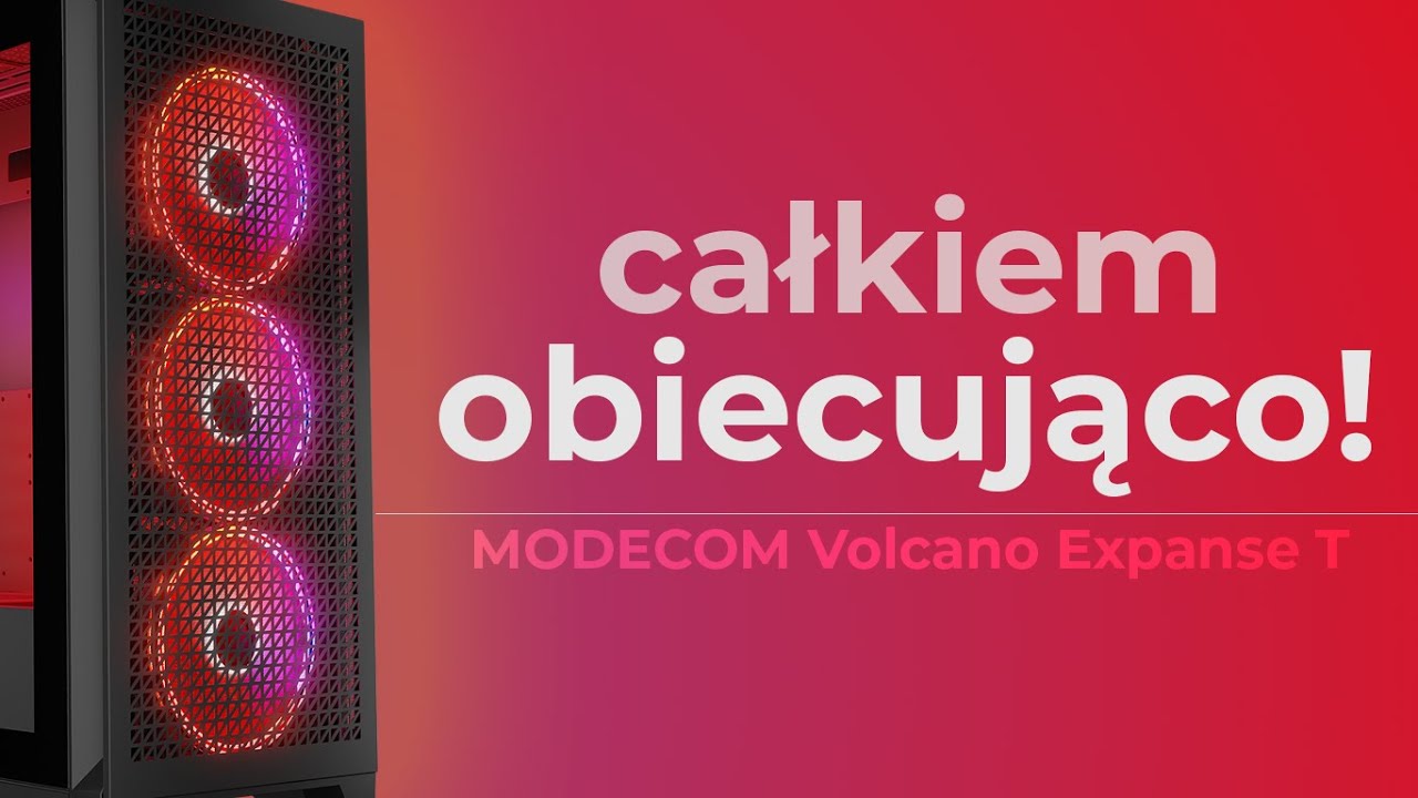 Modecom Volcano Expanse T ARGB  / OBUDOWA Idealna?