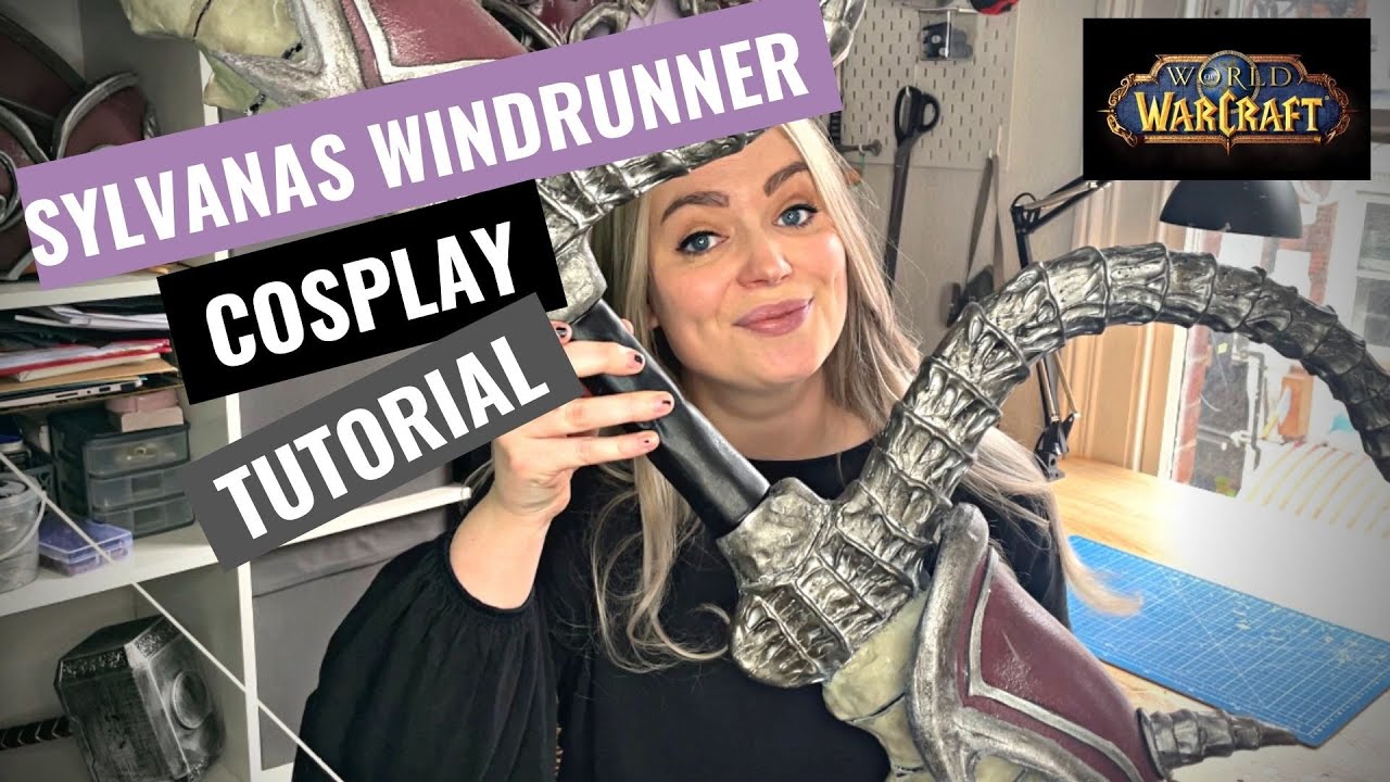 Sylvanas Windrunner Cosplay Tutorial