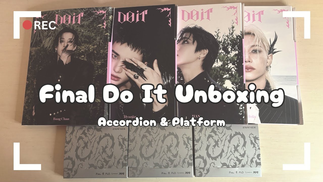 ♡Final Do It Unboxing♡Accordion & Platform Version♡Bang Chan, Hyunjin, Han & Felix Bias Line ♡