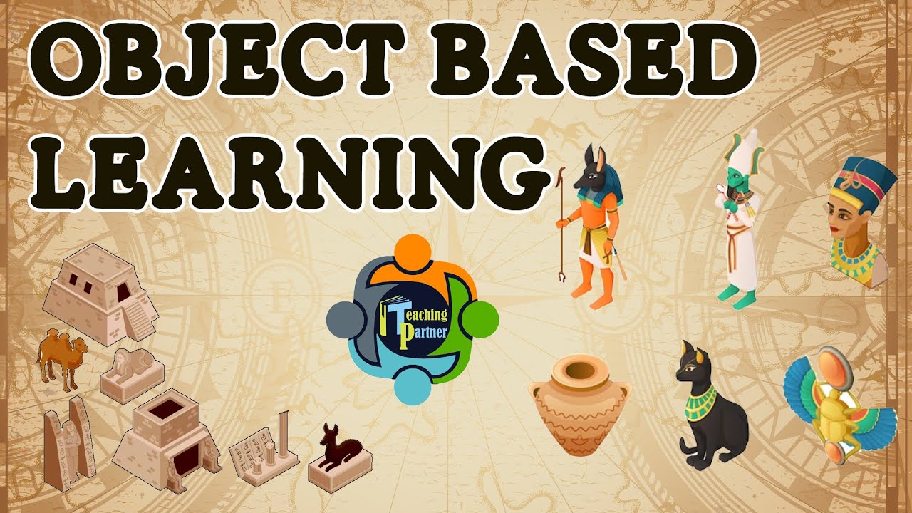 Object-Based Learning: A Beginner's Guide to Implementation and Success