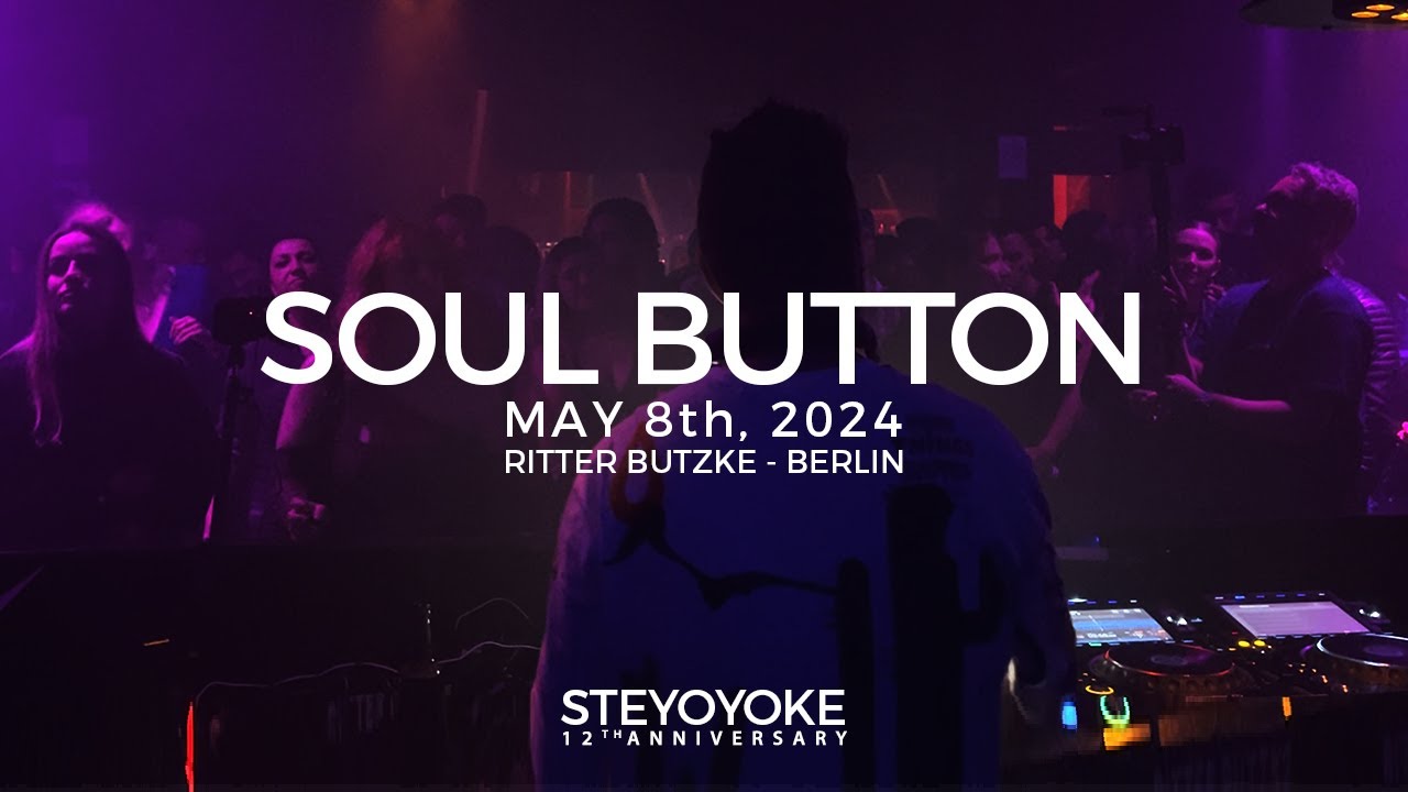 Soul Button Live at Steyoyoke 12th Anniversary - Ritter Butzke, Berlin (May 8, 2024)