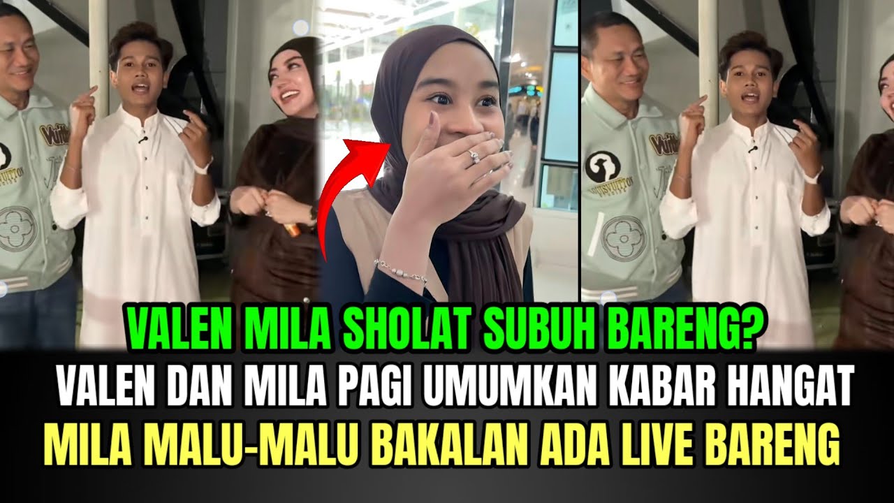 SERU! Valen dan Mila Pagi-pagi Umumkan Kabar Hangat, Mila Malu Bakalan Live Bareng!