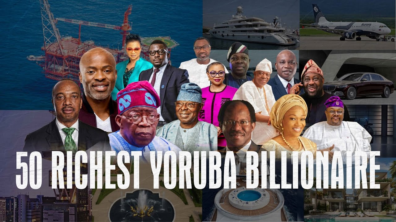 50 Richest Yoruba Nigerian Billionaires in 2025