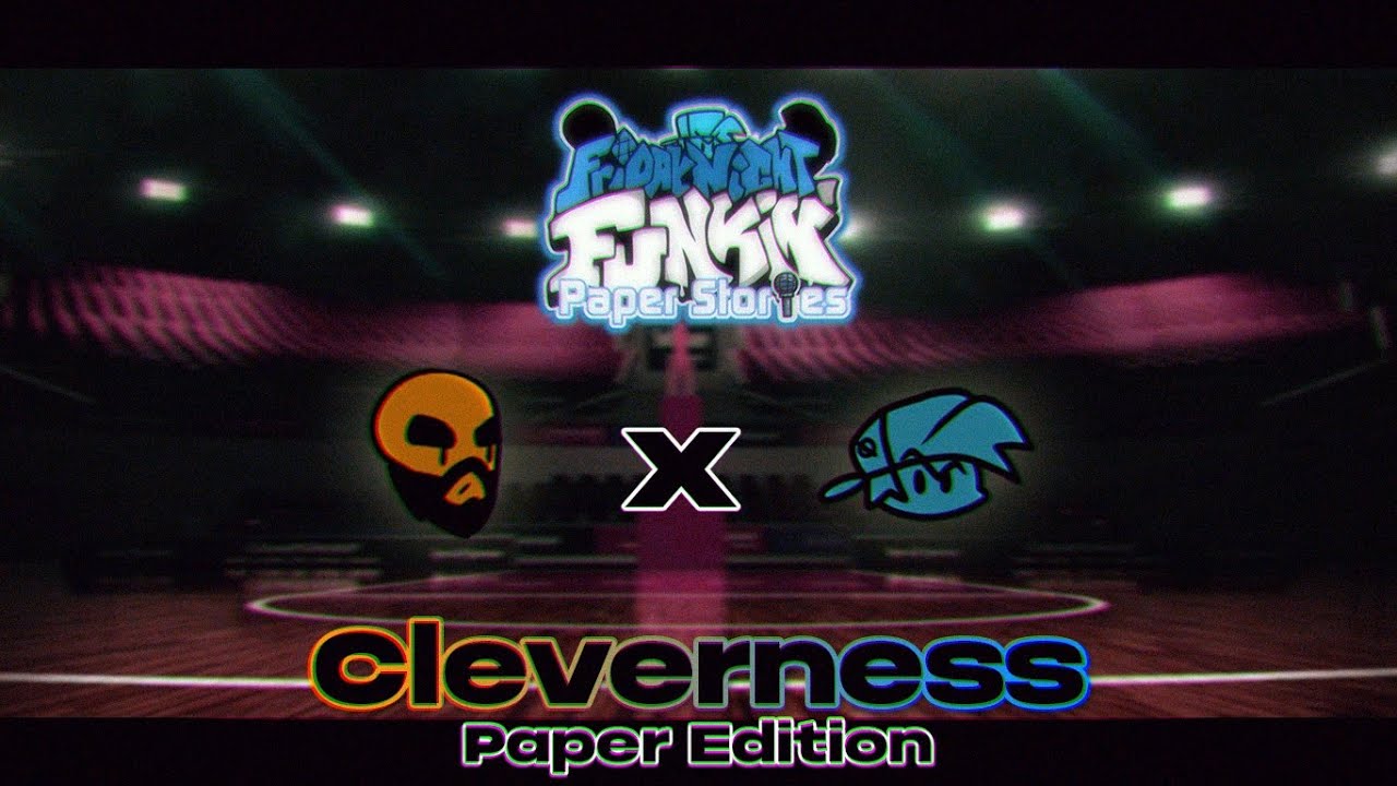 CLEVERNESS [ Paper Edition ] - FNF: Paper Stories [ OST ]
