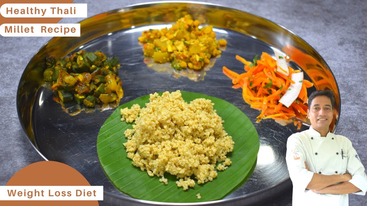 Millet Recipes For Weight Loss | Millet Healthy Thali | Millet Side Dish | Chef Sahajan