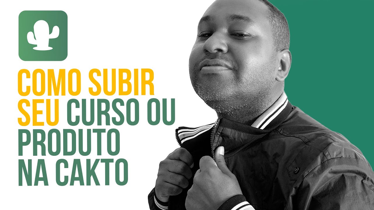 COMO SUBIR SEU CURSO OU PRODUTO NA CAKTO